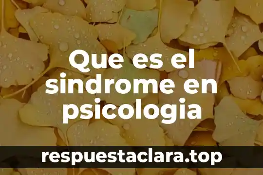 Que es el autismo psicologia y mente 6 Que es el sindrome en psicologia