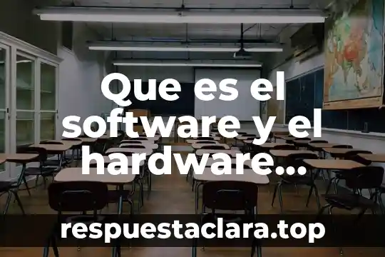 Que es el software y el hardware cuadro comparativo