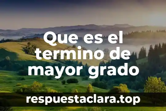 Que es la cultura de sexto grado 7 Que es el termino de mayor grado
