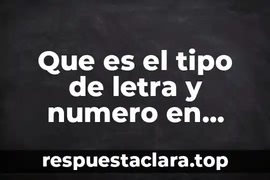 Que es el tipo de letra y numero en word