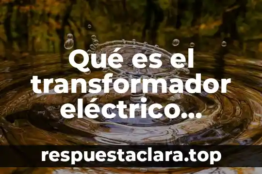 Que es un modilo electrico para presurizar 3 Qué es el transformador eléctrico símbolo