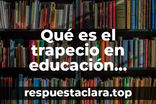 Qué es el trapecio en educación física
