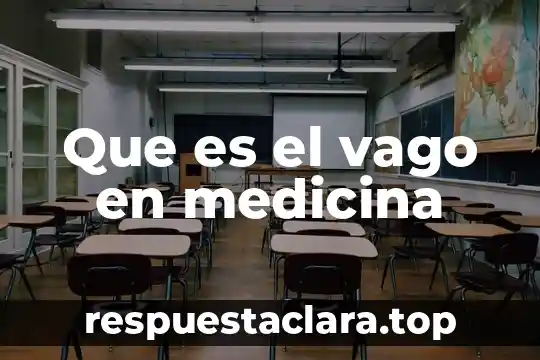 Que es el vago en medicina