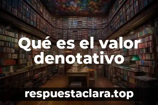 Que es crisalida significado 8 Qué es el valor denotativo