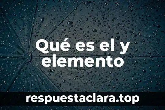 Que es nombre del elemento 5 Qué es el y elemento