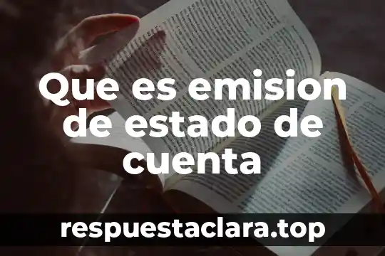 Que es la identidad personal de un estado 3 Que es emision de estado de cuenta