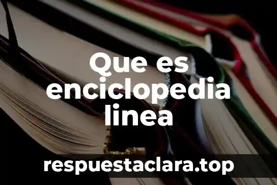 Que es enciclopedia linea