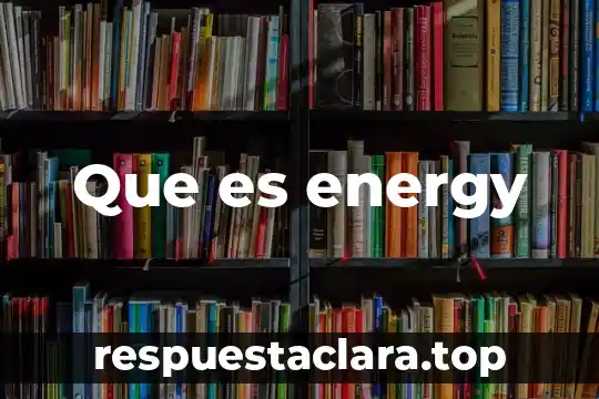 Que es energy