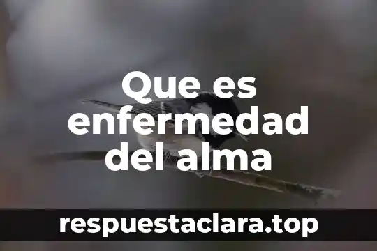 Que es enfermedad del alma