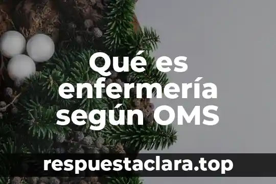 Qué es medicina del trabajo oms 3 Qué es enfermería según OMS