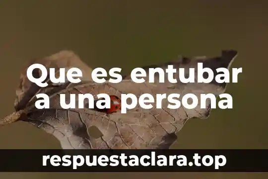 Que es entubar a una persona