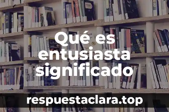 Que es austeridad en ingles significado 5 Qué es entusiasta significado