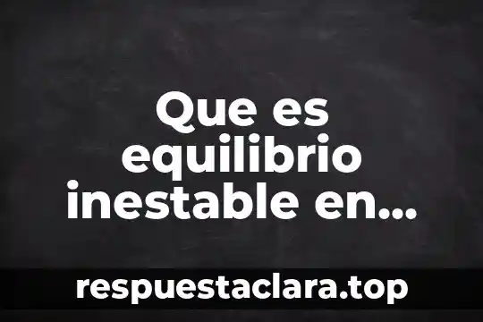 Que es sonido definición de física 8 Que es equilibrio inestable en educacion fisica