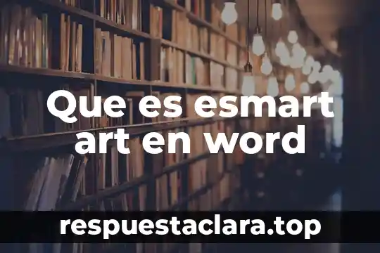 Que es esmart art en word