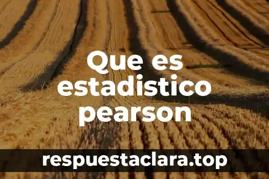 Que es estadistico pearson