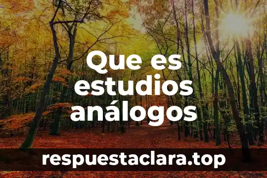 Que es estudios análogos