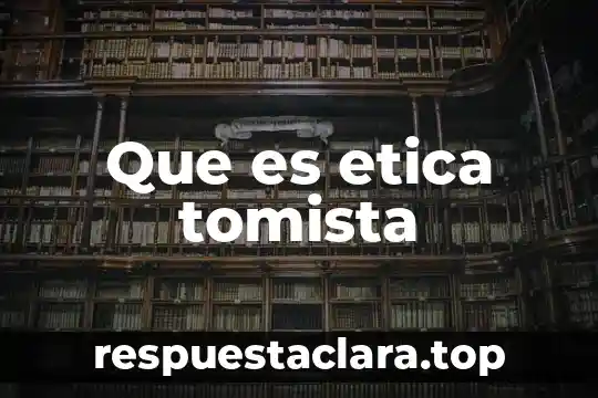 Que es etica tomista