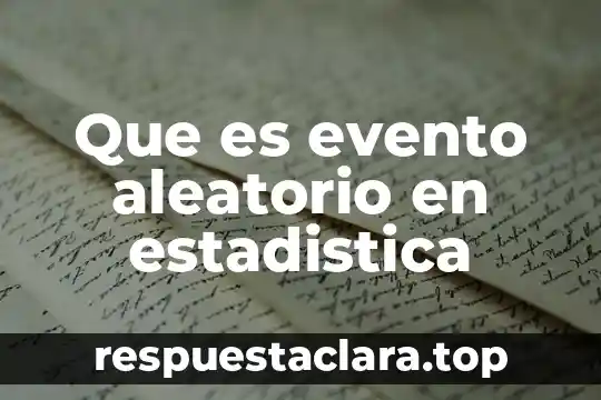 Que es un formato de evento 3 Que es evento aleatorio en estadistica