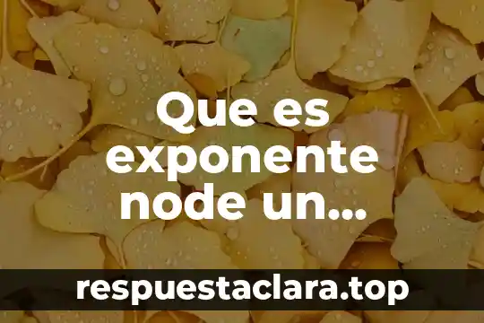 Qué es número cardinal y ordinal 7 Que es exponente node un numero