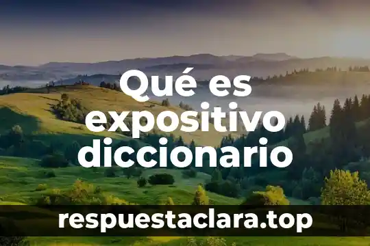 Qué es expositivo diccionario