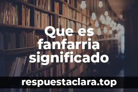 Que es serpentear significado 8 Que es fanfarria significado