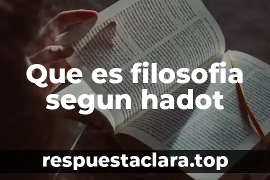 Que es filosofia segun hadot