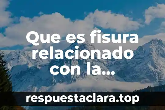 Que es fisura relacionado con la temperatura