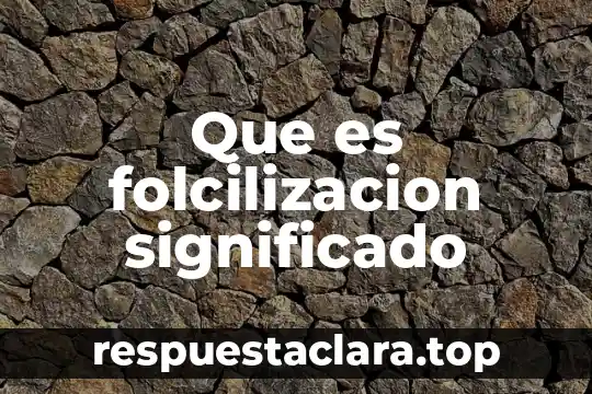 Que es unicornio significado 7 Que es folcilizacion significado