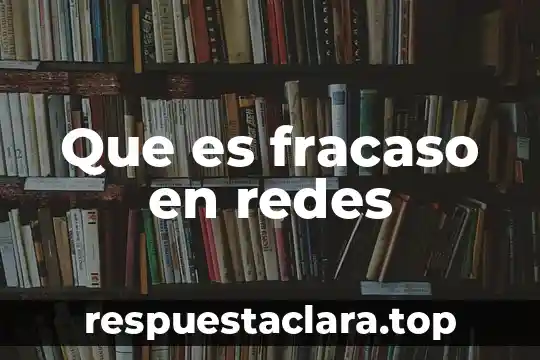 En redes que es nat 6 Que es fracaso en redes