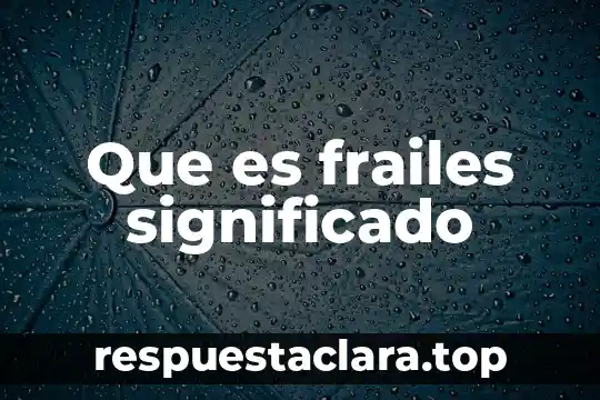 Significado que es morrita 5 Que es frailes significado