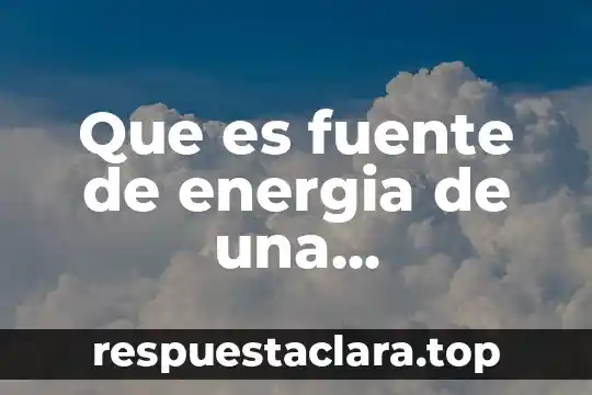 Que es una señal de energia 4 Que es fuente de energia de una computadora