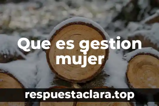 Que es gestion mujer