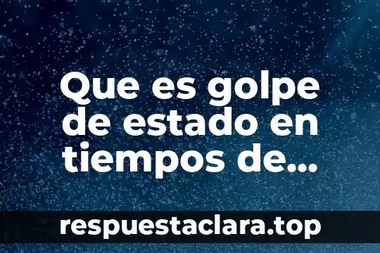 Que es golpe de estado en tiempos de nueva españa