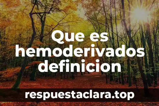 Que es hemoderivados definicion