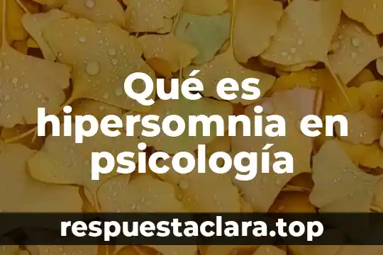 Que es el autismo psicologia y mente 5 Qué es hipersomnia en psicología
