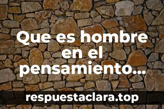 Que es hombre en el pensamiento cristiano segun san agustin
