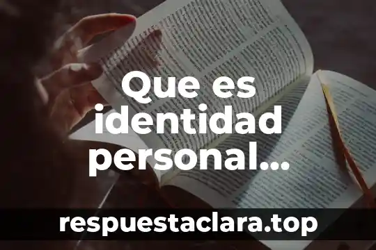 Que es una sociedad colectiva y una sociedad anonima 7 Que es identidad personal nacional y colectiva