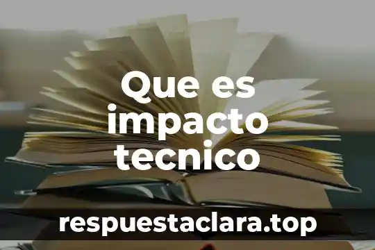 Que es impacto tecnico