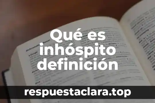 Qué es inhóspito definición