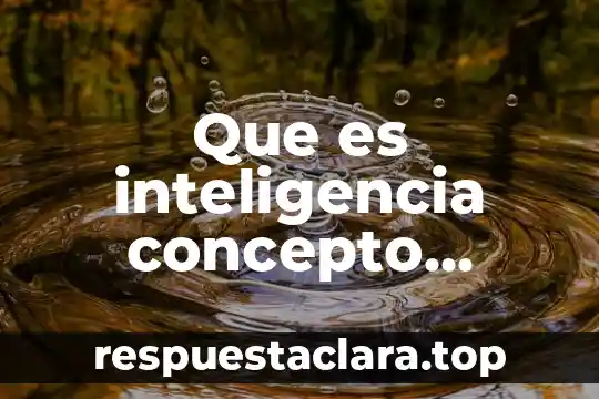 Que es inteligencia concepto tradicional