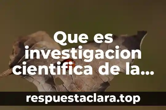 Que es investigacion cientifica de la contaminacion