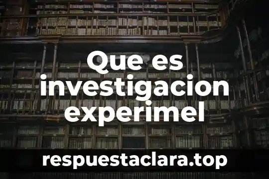 Que es investigacion experimel