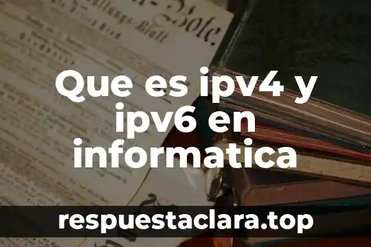 Que es generacion informatica 3 Que es ipv4 y ipv6 en informatica