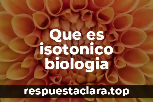 Que es lateralidad en biologia 6 Que es isotonico biologia