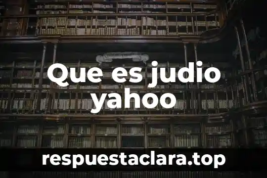 Que es judio yahoo