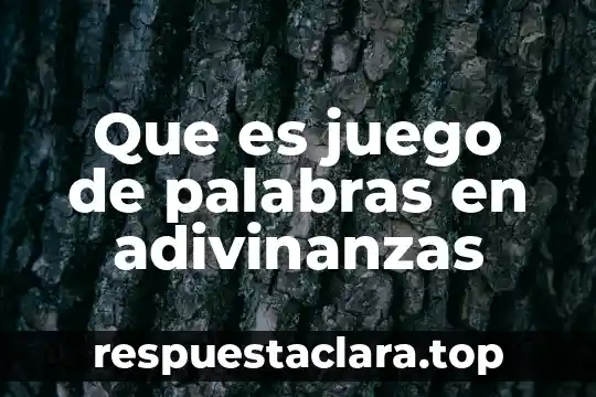 Que es una familia de palabras etimología 3 Que es juego de palabras en adivinanzas