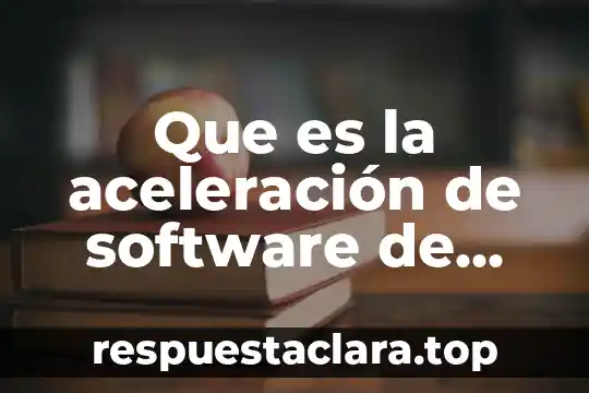 Que es la aceleración de software de crhome