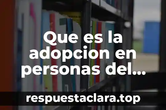 Que es la seguridad juridica de las personas 3 Que es la adopcion en personas del mismo genero