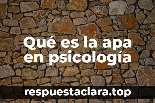 Qué es la apa en psicología