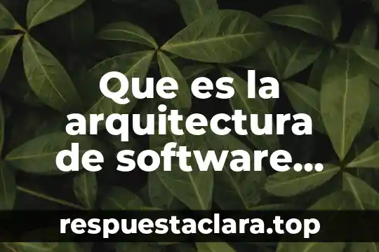 Que es la arquitectura de software orientada a servicios soa